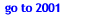 go to 2001